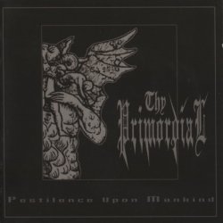 Thy Primordial - Pestilence Upon Mankind (2004)