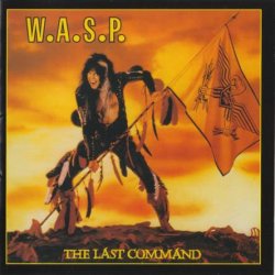 W.A.S.P. - The Last Command (1985) [Japan]