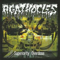Agathocles - Superiority Overdose (2001) [Reissue 2015]