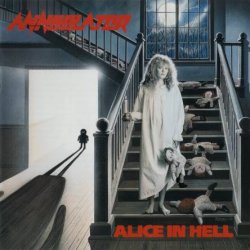 Annihilator - Alice In Hell (1989) [Reissue 2003]