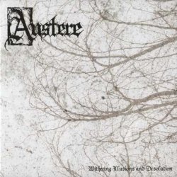 Austere - Withering Illusions and Desolation (2007)