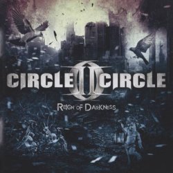 Circle II Circle - Reign Of Darkness (2015)