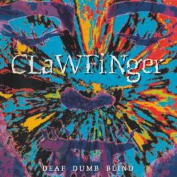 Clawfinger - Deaf Dumb Blind (1993)