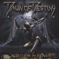Dawn Of Destiny - Rebellion In Heaven (2008)