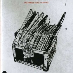 Deftones - B-Sides & Rarities (2005)