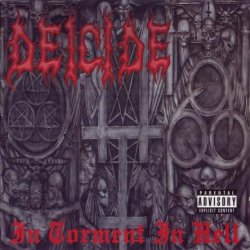 Deicide - In Torment In Hell (2001) [Reissue 2013]