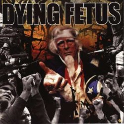 Dying Fetus - Destroy The Opposition (2000)
