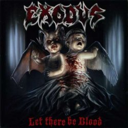 Exodus - Let There Be Blood (2008)