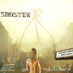 Fools Faith - Sinister F (2011)