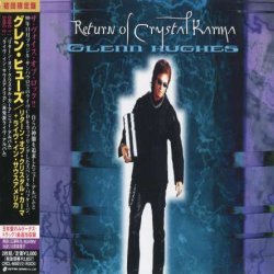 Glenn Hughes - Return Of Crystal Karma [2 CD] (2000) [Japan]