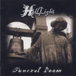 Helllight - Funeral Doom / The Light That Brought Darkness [2 CD] (2012)