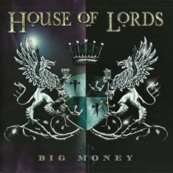 House Of Lords - Big Money (2011) [Japan]