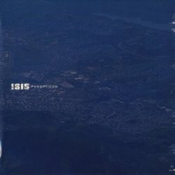 Isis - Panopticon [2 CD] (2010) [Japan]
