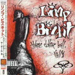 Limp Bizkit - Three Dollar Bill, Y'all$ (1997) [Japan]