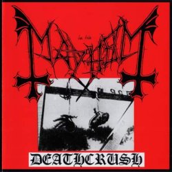 Mayhem - Deathcrush (1987) [Reissue 1993]
