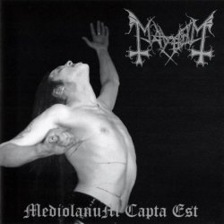 Mayhem - Mediolanum Capta Est (1999) [Reissue 2007]