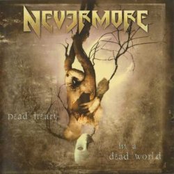 Nevermore - Dead Heart In A Dead World (2000)