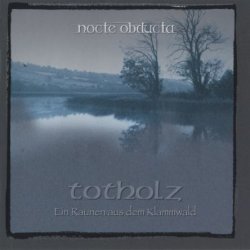 Nocte Obducta - Totholz (2017)