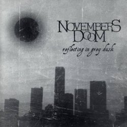 Novembers Doom - Reflecting In Grey Dusk (2004)