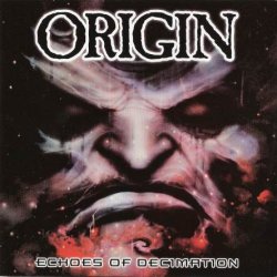 Origin - Echoes Of Decimation (2005)