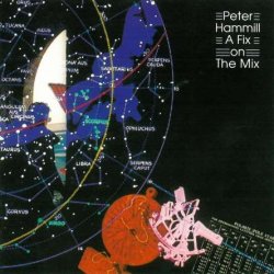 Peter Hammill - A Fix On The Mix (1992)
