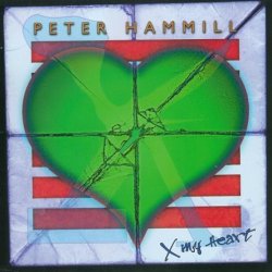 Peter Hammill - X My Heart (1996)