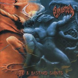 Sinister - Hate & Bastard Saints (1995+1996) [Reissue 2001]