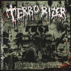 Terrorizer - Darker Days Ahead (2006)