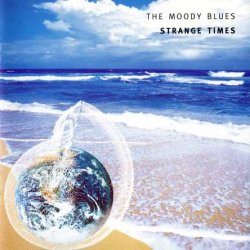 The Moody Blues - Strange Times (1999)