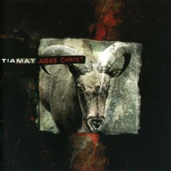 Tiamat - Judas Christ (2002)