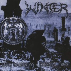 Winter - Into Darkness & Eternal Frost (1991) [Reissue 1999]