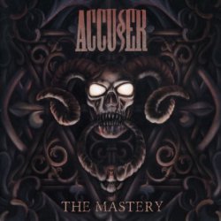 Accuser - The Mastery (2018)