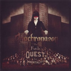 Anachronaeon - The Futile Quest For Immortality (2010)