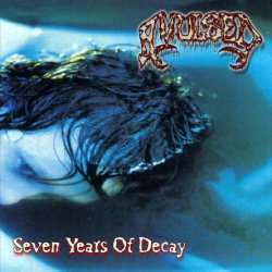Avulsed - Seven Years Of Decay (2005)