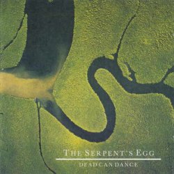 Dead Can Dance - The Serpent's Egg (1988)