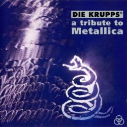 Die Krupps - A Tribute To Metallica (1993)