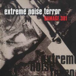 Extreme Noise Terror - Damage 381 (1997)