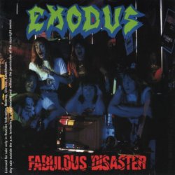 Exdous - Fabulous Disaster (1989)