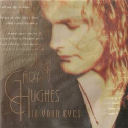 Gary Hughes - In Your Eyes (1998) [Japan]