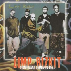 Limp Bizkit - Significant Demos In Hell (2001)