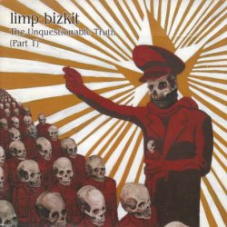 Limp Bizkit - The Unquestionable Truth (2005) [Japan]