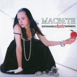 Macbeth - Superangelic Hate Bringers (2007)