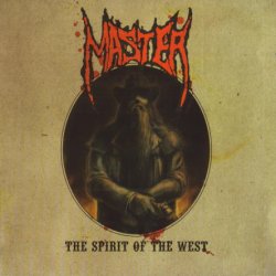 Master - The Spirit Of The West (2004) [Reissue 2013]
