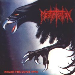 Mortification - Break The Curse (1990) [Reissue 1993]