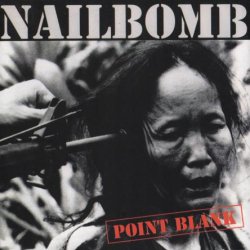 Nailbomb - Point Blank (2004)