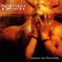 Napalm Death - Leaders Not Followers (1999)