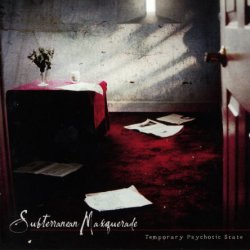 Subterranean Masquerade - Temporary Psychotic State (2004)