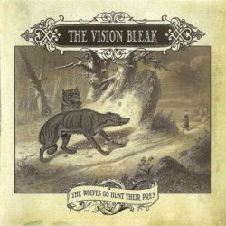 The Vision Bleak - The Wolves Go Hunt Their Prey (2007)