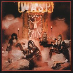 W.A.S.P. - W.A.S.P. (1984) [Reissue 1997]