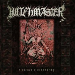 Witchmaster - Violence & Blasphemy (2000)